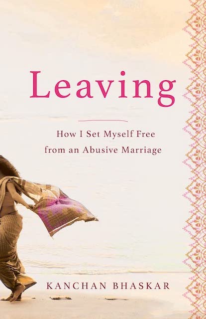 Leaving: How I Set Myself Free from an Abusive Marriage