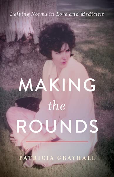 Making the Rounds: Defying Norms in Love and Medicine