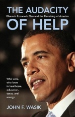 The Audacity of Help: Obama's Economic Plan and the Remaking of America