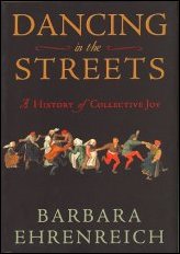 Dancing in the Streets: A History of Collective Joy