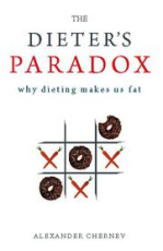 The Dieter's Paradox: Why Dieting Makes Us Fat