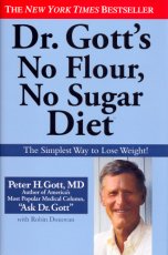 Dr. Gott's No Flour, No Sugar Diet: The Simplest Way to Lose Weight!