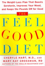 The Feel-Good Diet: The Weight-Loss Plan That Boosts Serotonin, Improves Your Mood, and Keeps the Pounds Off for Good