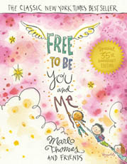 Free to Be...You and Me (The 35th Anniverary Edition, Hardcover)
