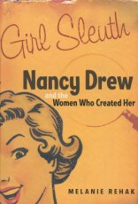 Girl Sleuth: Nancy Drew and the Women Who Created Her