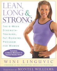 Lean, Long & Strong: The 6-Week Strength-Training, Fat-Burning Program for Women