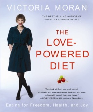 The Love-Powered Diet: Eating for Freedom, Health, and Joy