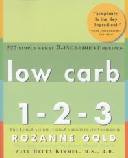 Low Carb 1-2-3: 225 Simply Great 3-Ingredient Recipes