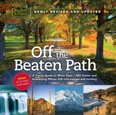 Off the Beaten Path - Newly Revised & Updated: A Travel Guide to More Than 1000 Scenic and Interesting Places Still Uncrowded and Inviting