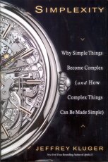 Simplexity: Why Simple Things Become Complex (And How Complex Things Can Be Made Simple)