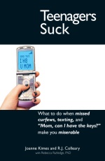 Teenagers Suck: What to do when missed curfews, texting, and 