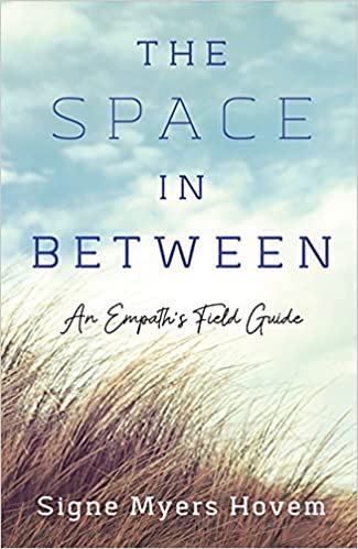 The Space in Between: An Empath's Field Guide