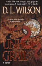 Unholy Grail: A Novel
