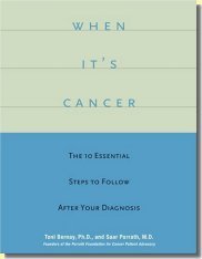 When It's Cancer: The 10 Essential Steps to Follow After Your Diagnosis