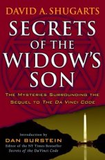 Secrets of the Widow's Son: The Mysteries Surrounding the Sequel to The Da Vinci Code